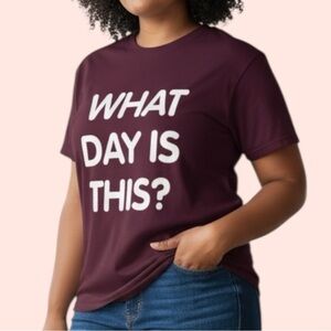 110. RAPANUI Sustainable Tee-Shirt - “What Day is This?” - Ladies Size 18
